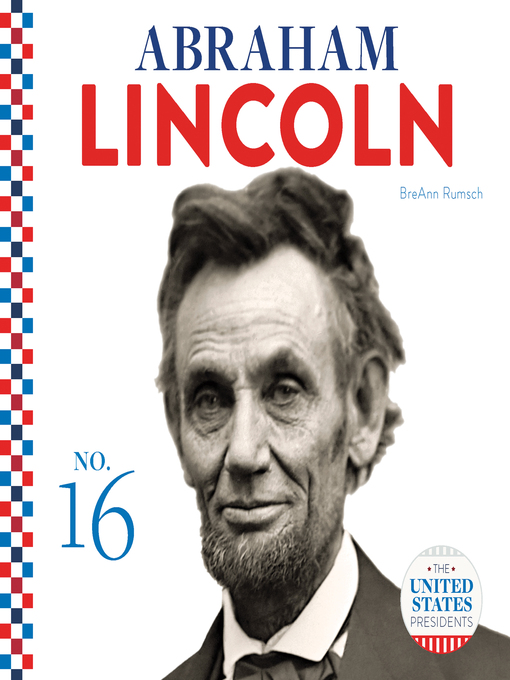 Title details for Abraham Lincoln by BreAnn Rumsch - Available